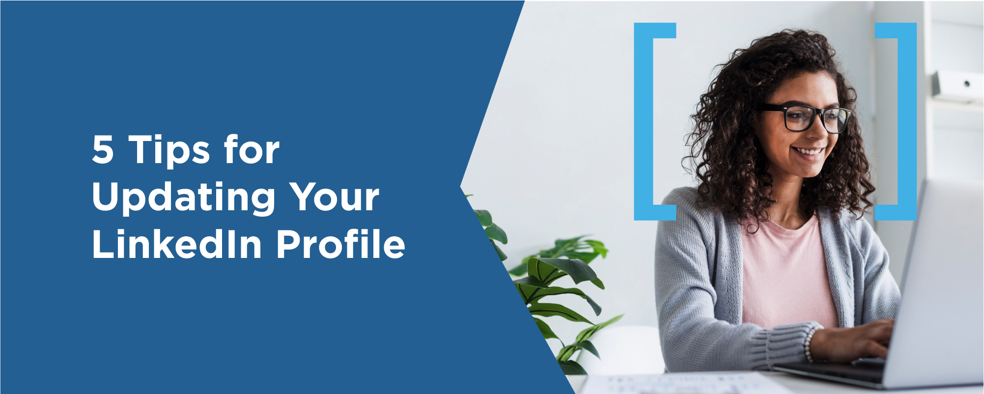 5 tips for updating your linkedin profile. 5 tips for updating your linkedin profile.