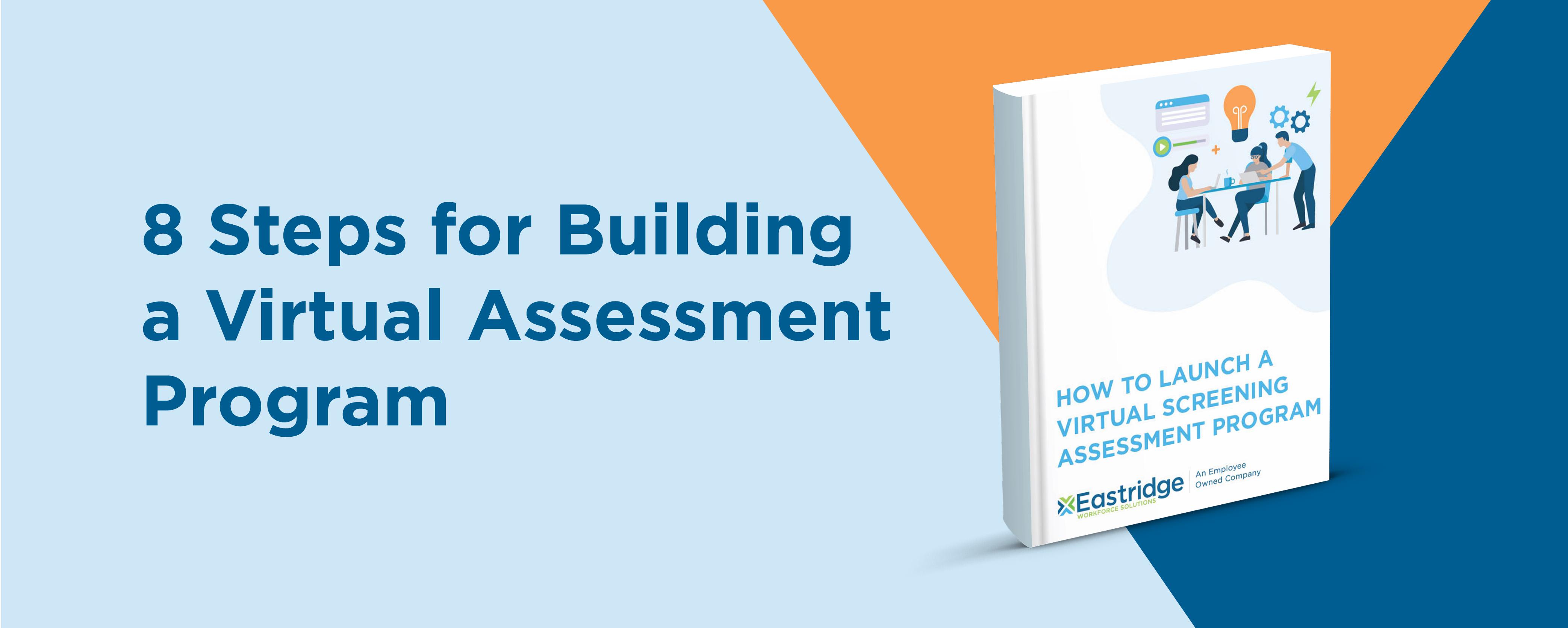 8 Steps for Building a Virtual Assessment Program 8 Steps for Building a Virtual Assessment Program