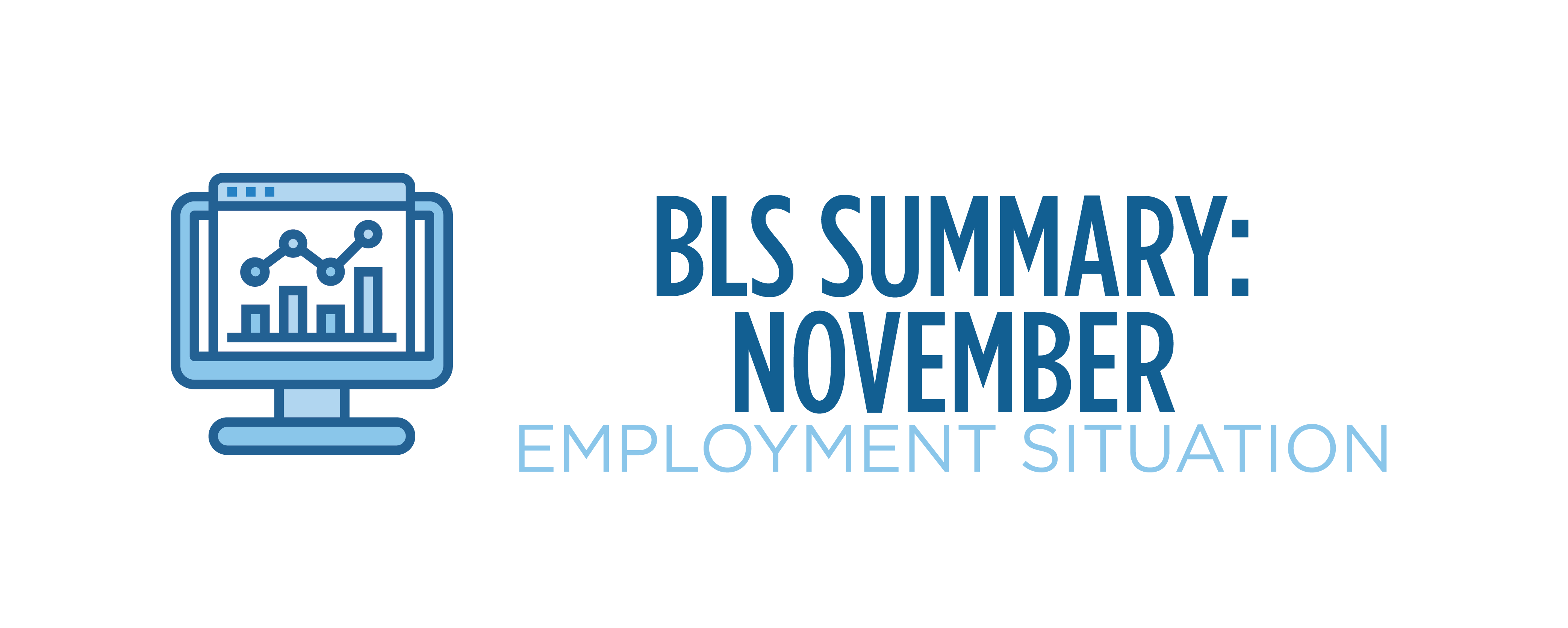 bls summary november employment situation bls summary november employment situation