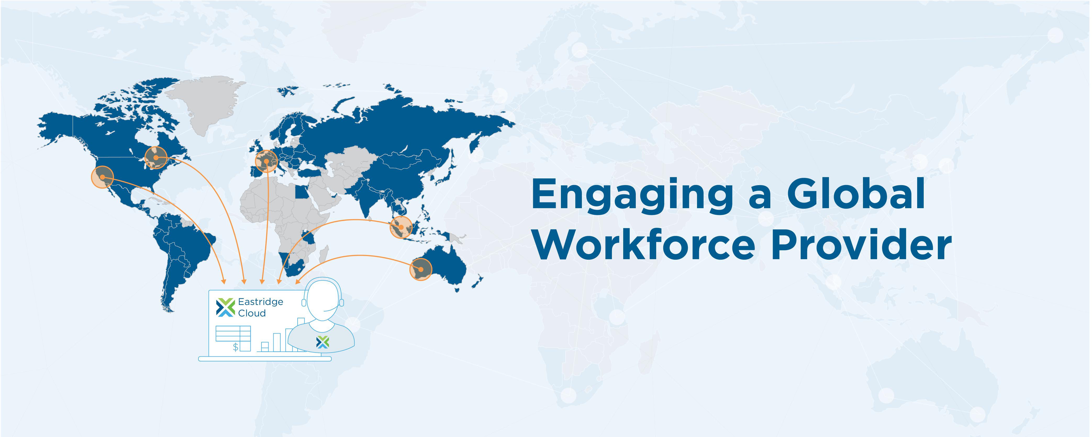 Engaging a Global Workforce Provider Engaging a Global Workforce Provider