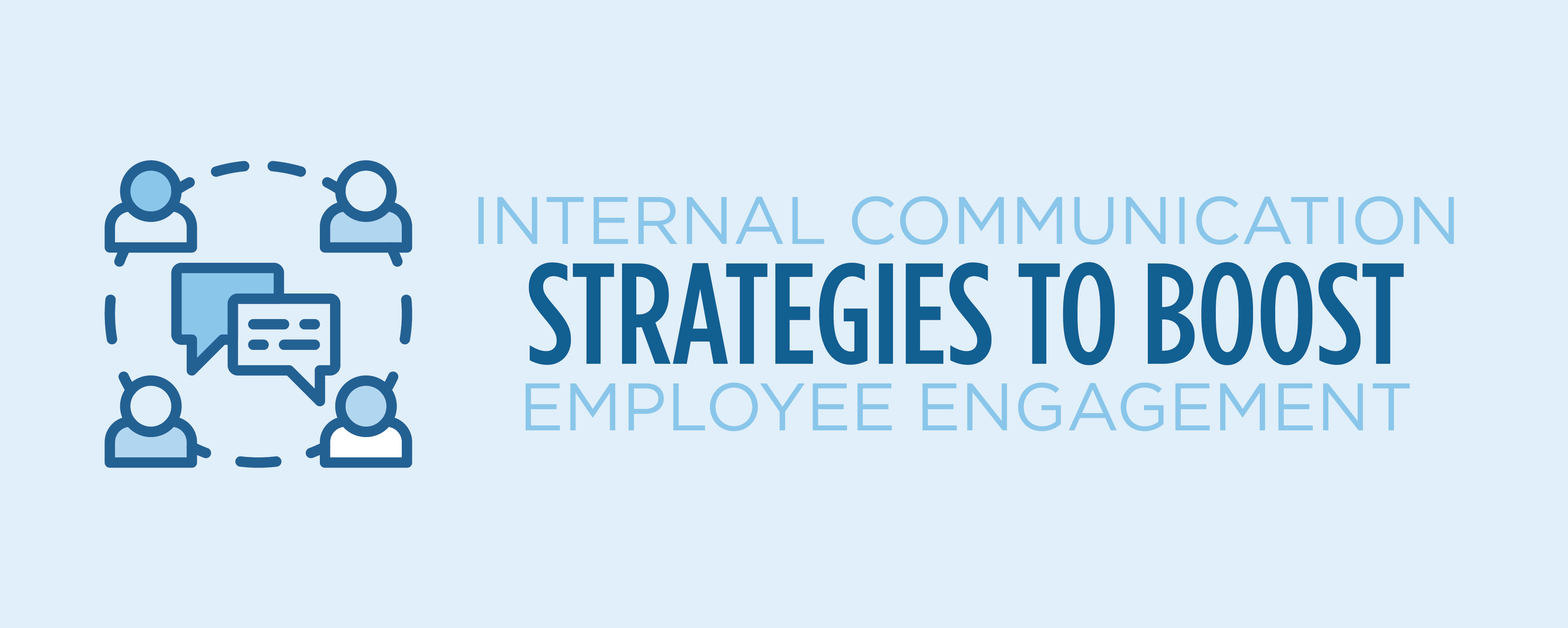 internal communication strategies to boost employee engagement internal communication strategies to boost employee engagement